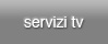 Servizi TV